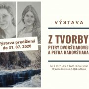 Výstava: Z tvorby Petry Dvorštiakovej a Petra Habovštiaka