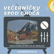 Večerníčky spod Choča