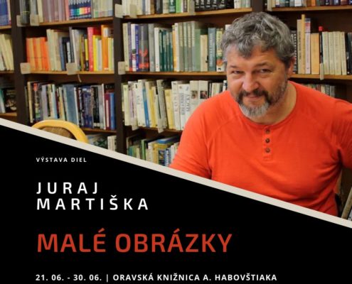 Výstava Juraja Martišku Malé obrázky