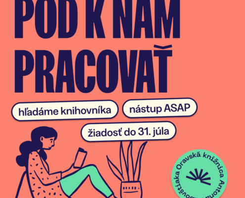 Oravská knižnica Antona Habovštiaka v Dolnom Kubíne vypisuje výberové konanie na pozíciu knihovník v oddelení výpožičných služieb. [av_hr class='invisible' height='25' shadow='no-shadow' position='center' custom_border='av-border-thin' custom_width='50px' custom_border_color='' custom_margin_top='30px' custom_margin_bottom='30px' icon_select='yes' custom_icon_color='' icon='ue808' font='entypo-fontello' admin_preview_bg=''] Požiadavky na uchádzača: úplné stredoškolské vzdelanie humanitného smeru, výhodou knihovnícke vzdelanie aktívna práca s PC a inými bežne používanými komunikačnými technológiami - znalosť internetu, MS Office, Outlooku vzťah k literatúre a čítaniu, komunikatívnosť, kreativita, flexibilnosť, pozitívny prístup, zodpovednosť, samostatnosť, tvorivosť, predpoklady pre interaktívnu prácu s používateľmi knižnice rôznych vekových kategórii znalosť cudzieho jazyka vítaná Náplň práce: samostatné vykonávanie knihovníckej práce, práca s knižničným systémom, poskytovanie výpožičných a informačných služieb, evidencia používateľov, výpožičiek a rezervácií, ochrana, revízia a vyraďovanie knižničného fondu, organizovanie podujatí, besied, informačné služby, spolupráca pri príprave, realizácii a administrácii projektov, pomocné práce pri organizovaní kultúrnych podujatí. Pracovné podmienky: plný pracovný úväzok mzda podľa Zákona č. 553/2003 Z. z. o odmeňovaní niektorých zamestnancov pri výkone práce vo verejnom záujme a o zmene a doplnení niektorých zákonov na uvádzanej pozícii plat začína v 5. platovej triede od 839,50 € (brutto) a platový stupeň podľa počtu rokov odbornej praxe 37,5 hodinový pracovný týždeň Žiadosti s profesijným životopisom a motivačným listom zasielajte mailom na: orknizdk@vuczilina.sk alebo na adresu: Oravská knižnica A. Habovštiaka, S. Nováka 1763/2, 026 80 Dolný Kubín Termín zaslania žiadosti: 18. 8. 2023 Termín nástupu: najneskôr 1. 9. 2023 Kontaktná osoba: Mgr. art. Roman Večerek, t. č. 043/586 3368, e-mail orknizdk@vuczilina.sk K žiadosti je potrebné pripojiť písomný súhlas uchádzača so spracovaním svojich osobných údajov zmysle zákona NR SR č.18/2018 Z. z. o ochrane osobných údajov a o zmene a doplnení niektorých zákonov. S osobnými údajmi, ktoré budú obsahovať doručené dokumenty od uchádzačov bude zamestnávateľ nakladať v súlade so zákonom č. 18/2018 Z. z. o ochrane osobných údajov a o zmene a doplnení niektorých zákonov. Dokument na stiahnutie: Oznámenie o vyhlásení výberového konania